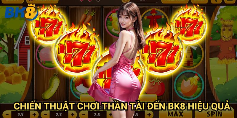 Thần Tài Đến Bk8: Khám phá slot game mang đậm văn hóa Á Đông 3 Chiến thuật chơi Thần Tài Đến Bk8 hiệu quả